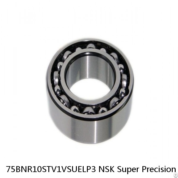 75BNR10STV1VSUELP3 NSK Super Precision Bearings